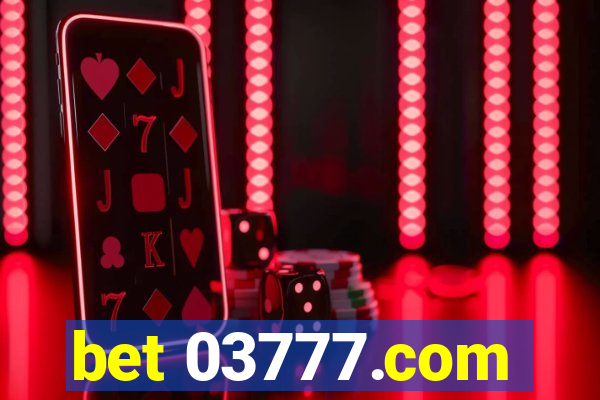 bet 03777.com
